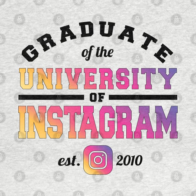 Graduate of the University of Instagram by khearn151